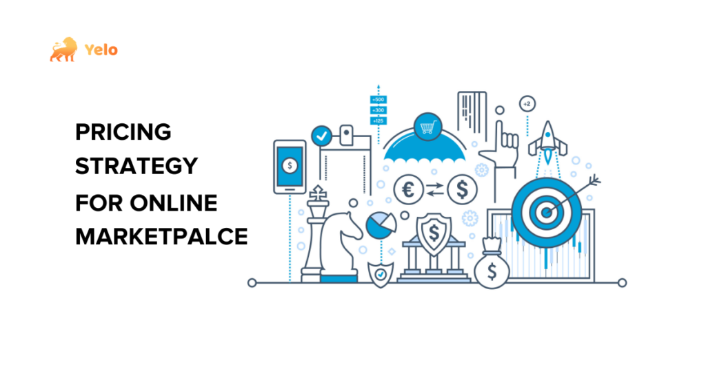Set a Pricing Strategy for Online Marketplace - yELO
